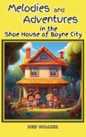 Melodies and Adventures in the Shoe House of Boyne City