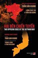 Hai Bên Chiến Tuyến (Two Opposing Sides Of The Vietnamese War) (Bilingual - Softcover)