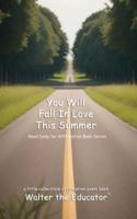 You Will Fall In Love This Summer