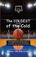 The COLDEST of the Cold