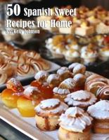 50 Spanish Sweet Recipes for Home