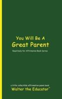 You Will Be A Great Parent