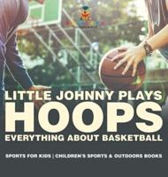 Little Johnny Plays Hoops