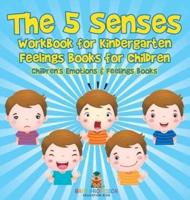 The 5 Senses Workbook for Kindergarten - Feelings Books for Children Children's Emotions & Feelings Books