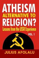 Atheism Alternative to Religion?