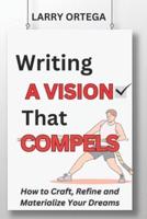 Writing A Vision That Compels