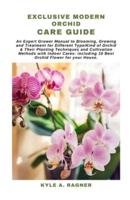 Exclusive Modern Orchid Care Guide