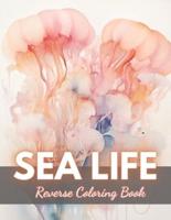 Sea Life Reverse Coloring Book