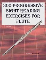 300 Progressive Sight Reading Exercises for Flute