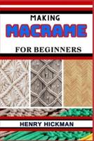 Making Macrame for Beginners