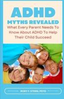 ADHD Myths Revealed