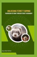 Unlocking Ferret Farming