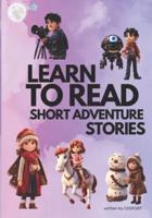 Learn to Read, Short Adventure Stories