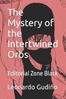 The Mystery of the Intertwined Orbs