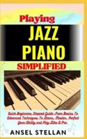 Playing JAZZ PIANO Simplified