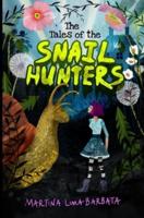 The Tales of the Snail Hunters