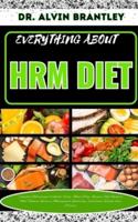 Everything About Hrm Diet