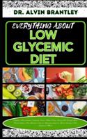 Everything About Low Glycemic Diet