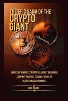 The Epic Saga of the Crypto Giant
