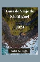 Guía De Viaje De São Miguel 2024