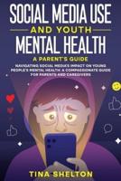 Social Media Use and Youth Mental Health