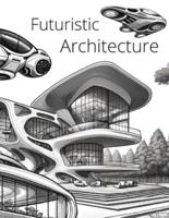 Futuristic Architecture