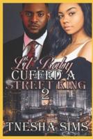 Lil' Baby Cuffed A Street King 2