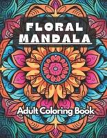 Floral Mandala Coloring Book for Adults