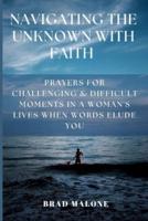Navigating the Unknown With Faith
