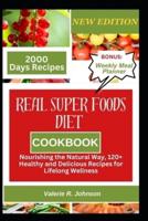 Real Superfoods Diet Cookbook