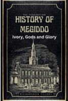 The Fascinating History of Megiddo