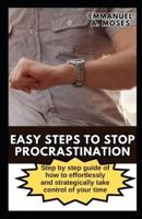 Easy Steps to Stop Procrastination