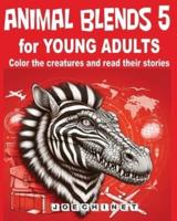 Animal Blends 5 for Young Adults