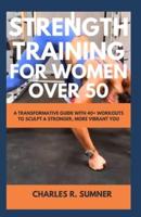 Strength Training for Women Over 50