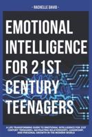 Emotional Intelligence for 21st Century Teenagers