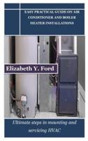 Easy Practical Guide on Air Conditioner and Boiler Heater Installations