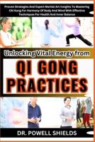 Unlocking Vital Energy from QI GONG PRACTICES