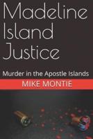 Madeline Island Justice