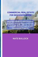 Commercial Real Estate For Beginners Book