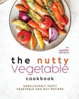 The Nutty Vegetable Cookbook