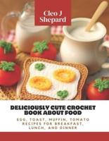 Deliciously Cute Crochet Book About Food