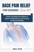 BACK PAIN RELIEF FOR SENIORS Over 60