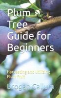 Plum Tree Guide for Beginners