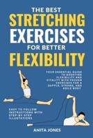 The Best Stretching Exercises for Better Flexibility