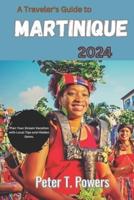 A Traveler's Guide to Martinique 2024