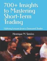 700+ Insights to Mastering Short-Term Trading