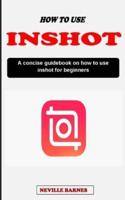 How to Use Inshot Video Editor