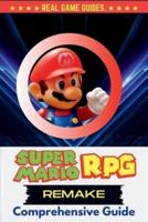 Super Mario RPG Remake Comprehensive Guide