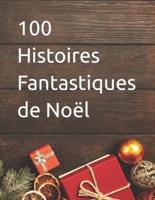 100 Histoires Fantastiques De Noël