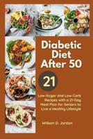 The Full Diabetic Diet After 50
